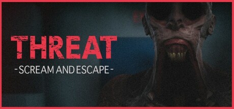 威嚇：尖叫逃亡 v1.0.0（THREAT -SCREAM AND ESCAPE-）免安装中文版-GM999资源网