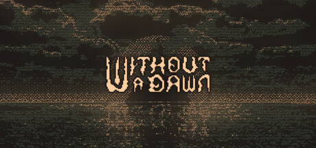 无光之晓 Build.18515601（Without a Dawn）免安装中文版-GM999资源网