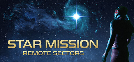 星际任务：偏远地区（Star Mission: Remote Sectors）免安装中文版-GM999资源网