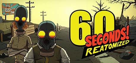 60秒重置版 v1.1.5.32 PC/手机双端（60 Seconds! Reatomized）免安装中文版-GM999资源网