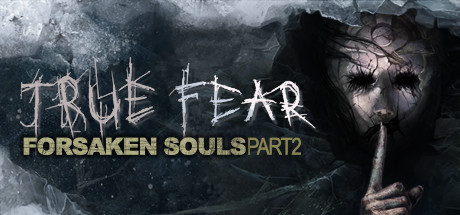 真实恐惧：被遗弃的灵魂2/True Fear Forsaken Souls Part 2-GM999资源网
