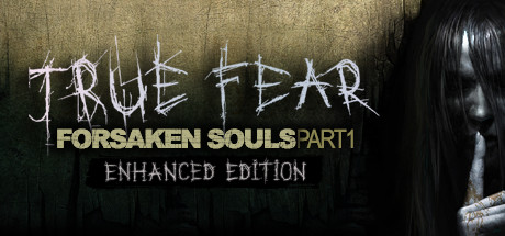 真实恐惧：被遗弃的灵魂1/True Fear Forsaken Souls Part 1-GM999资源网