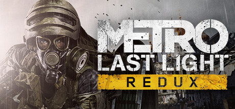 地铁：最后的曙光 重置版 PC/手机双端（Metro: Last Light Redux）免安装中文版-GM999资源网
