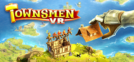 家园VR v1.1.0.2（Townsmen VR）免安装中文版-GM999资源网