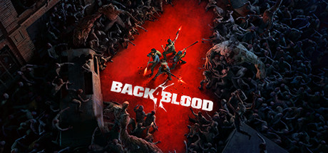 喋血复仇：终极版 Build.15052024 单机+联机（Back 4 Blood）免安装中文版-GM999资源网