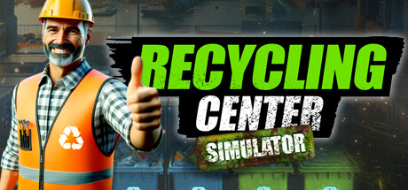 垃圾回收中心模拟器 v20250402（Recycling Center Simulator）免安装中文版-GM999资源网