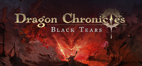 龙族编年史：暗之泪 v1.1.0.2（Dragon Chronicles: Black Tears）免安装中文版-GM999资源网