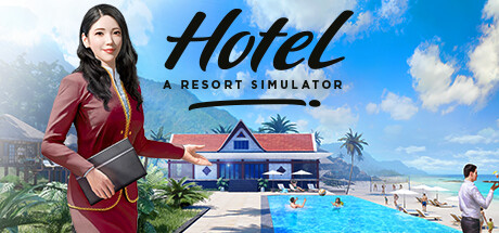 酒店：度假村模拟 v1.0.0（Hotel: A Resort Simulator）免安装中文版-GM999资源网