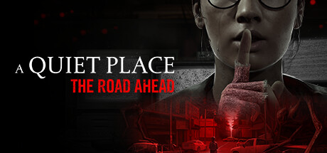 寂静之地：前路漫漫 v1.0.4（A Quiet Place: The Road Ahead）免安装中文版-GM999资源网