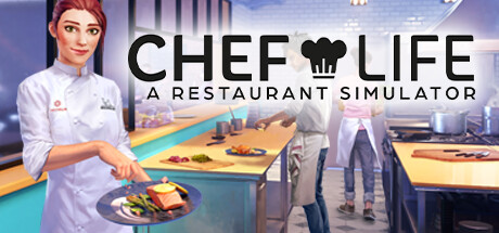 厨师生涯：餐厅模拟器 v31175版 全DLC（Chef Life: A Restaurant Simulator）免安装中文版-GM999资源网