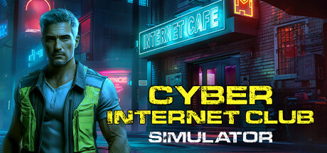 赛博网吧模拟器 v1.0.0（CYBER INTERNET CLUB SIMULATOR）免安装中文版-GM999资源网