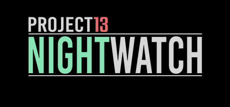 项目13：夜之守卫（Project13: Nightwatch）免安装中文版-GM999资源网