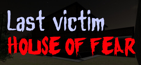 最后受害者：恐惧之屋 v1.0.0（Last victim. House of Fear）免安装中文版-GM999资源网