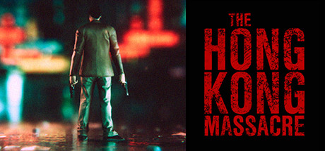 HK残杀 v3756588（The Hong Kong Massacre）免安装英文版-GM999资源网