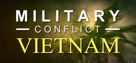 军事冲突：越南（Military Conflict: Vietnam）免安装中文版-GM999资源网