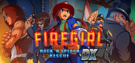 消防女孩：急救先锋 v1.026（Firegirl: Hack ’n Splash Rescue DX）免安装中文版-GM999资源网
