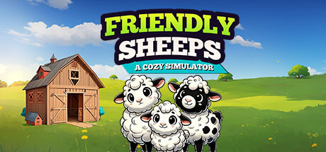 友好的绵羊 舒适的模拟器（Friendly Sheeps: A Cozy Simulator）免安装中文版-GM999资源网