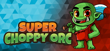 超级斩兽人（Super Choppy Orc）免安装中文版-GM999资源网