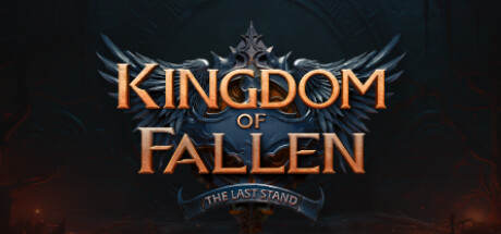 倾覆之国：最后一战（Kingdom of Fallen: The Last Stand）免安装中文版-GM999资源网