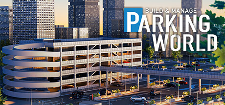 停车世界：建设与管理（Parking World: Build and Manage）免安装中文版-GM999资源网