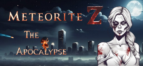 陨石Z：启示录 v1.0.0（Meteorite Z: The Apocalypse）免安装中文版-GM999资源网